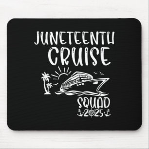 Juneteenth cruise squad 2025 juneteenth holiday mouse pad