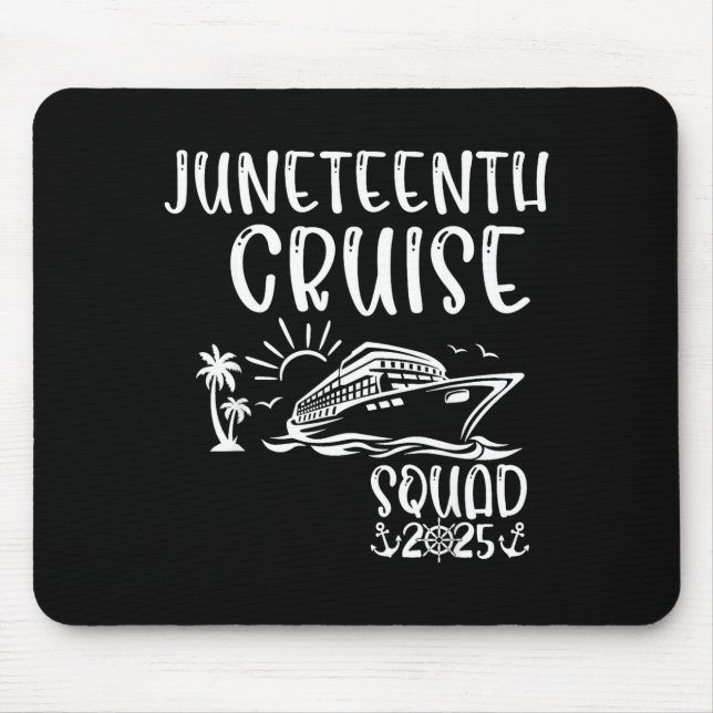 Juneteenth cruise squad 2025 juneteenth holiday mouse pad (Front)