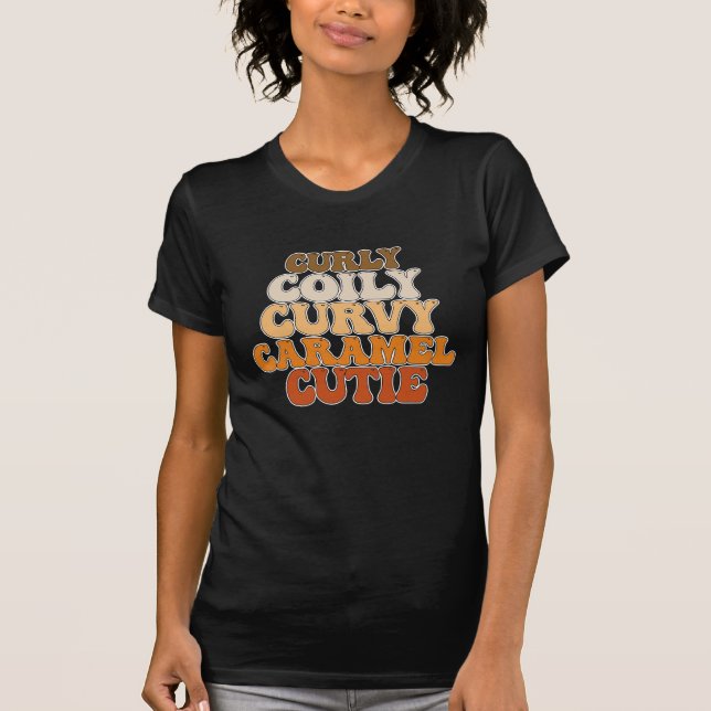 Juneteenth Curly Coily Curvy Caramel Cutie T-Shirt (Front)