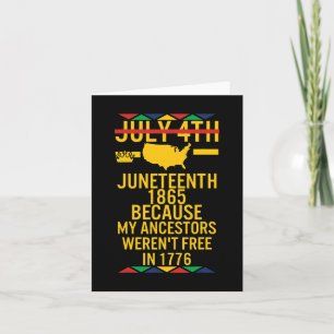 Juneteenth Day Ancestors Free 1776 July 4th Black Card