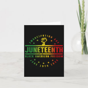Juneteenth Emancipation Black American Freedom Bla Card