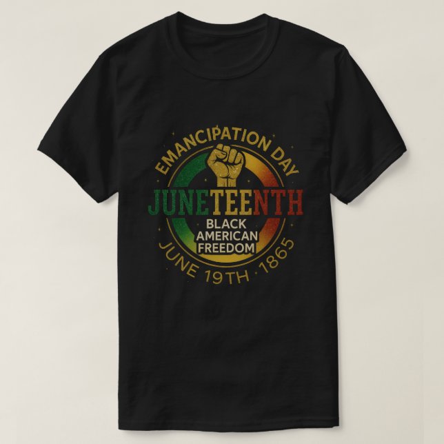 Juneteenth Emancipation Day Black American Freedom T-Shirt (Design Front)