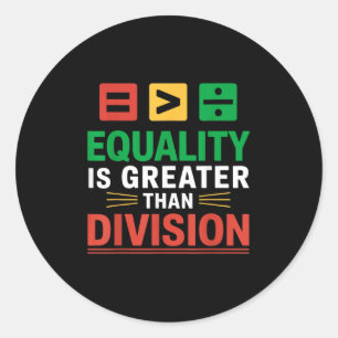 Juneteenth Equality Is Greater Than Division Afro Classic Round Sticker