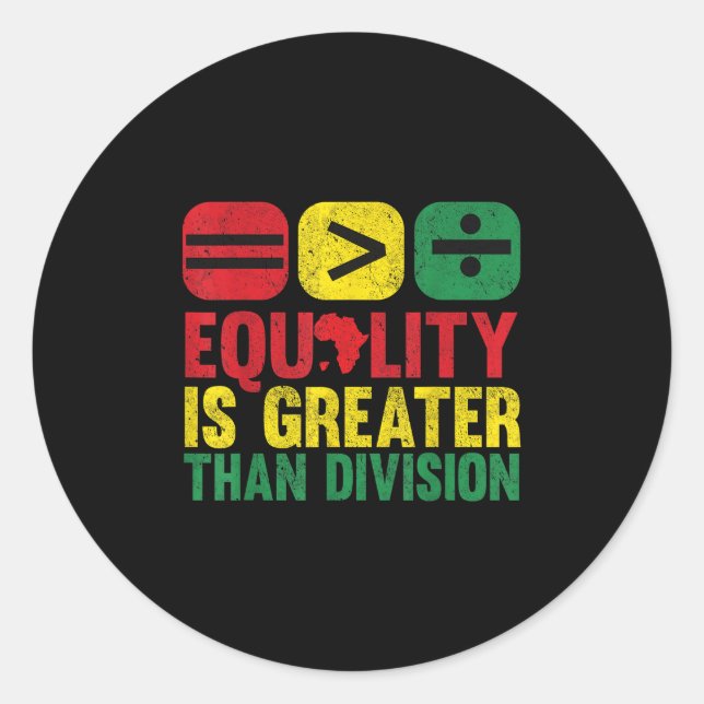 Juneteenth Equality Is Greater Than Division Afro  Classic Round Sticker (Front)
