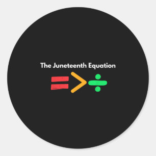 Juneteenth Equality Is Greater Than Division Afro Classic Round Sticker