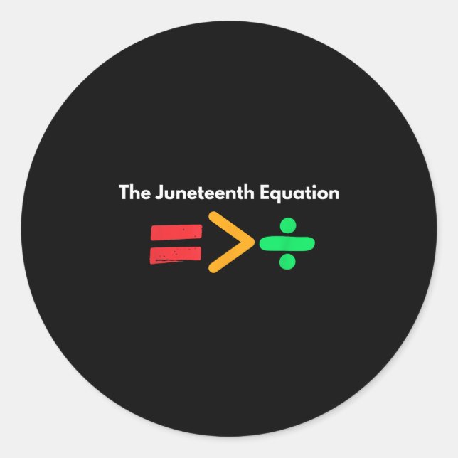 Juneteenth Equality Is Greater Than Division Afro  Classic Round Sticker (Front)