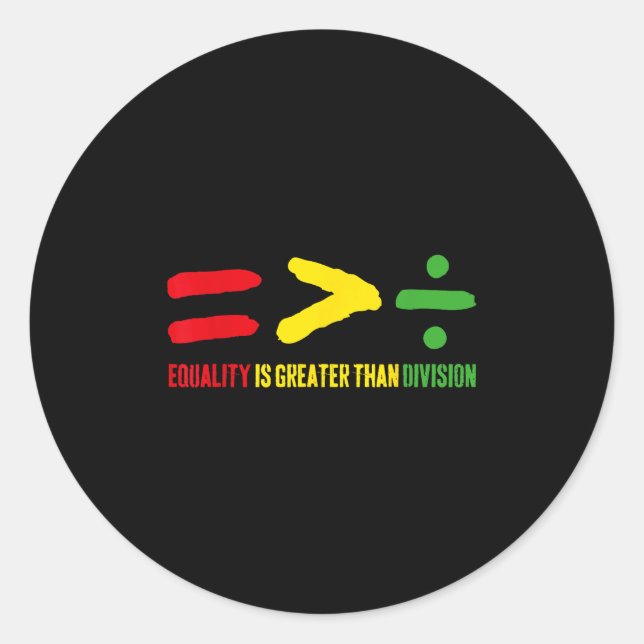 Juneteenth Equality Is Greater Than Division Afro  Classic Round Sticker (Front)