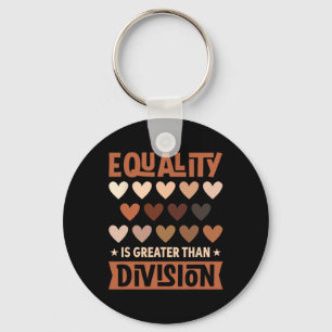 Juneteenth Equality Is Greater Than Division Afro Key Ring