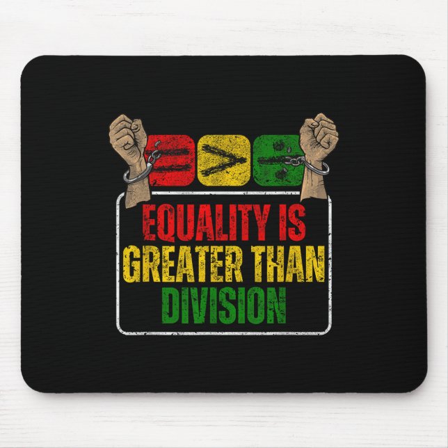 Juneteenth Equality Is Greater Than Division Afro  Mouse Pad (Front)