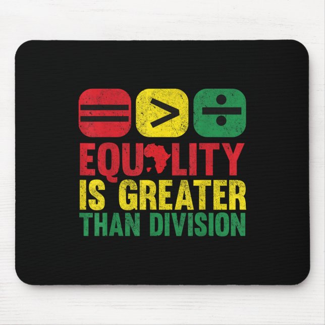 Juneteenth Equality Is Greater Than Division Afro  Mouse Pad (Front)