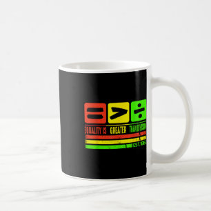 Juneteenth Equality Is Greater Than Division Est 1 Coffee Mug