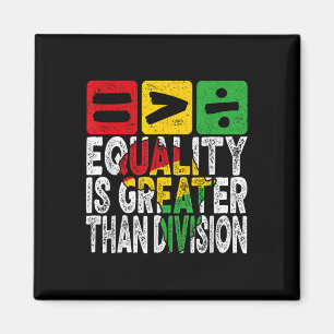Juneteenth Equality Is Greater Than Division Math  Magnet