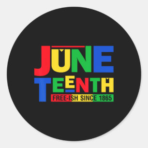 Juneteenth Free-ish 1865 Black History Afro Americ Classic Round Sticker