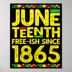 Juneteenth free-ish since 1865 black pride poster
