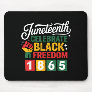 Juneteenth freedom day 1865 black pride celebrate mouse pad