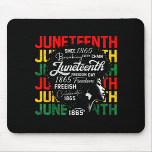 Juneteenth freedom day 1865 breaking every chain mouse pad