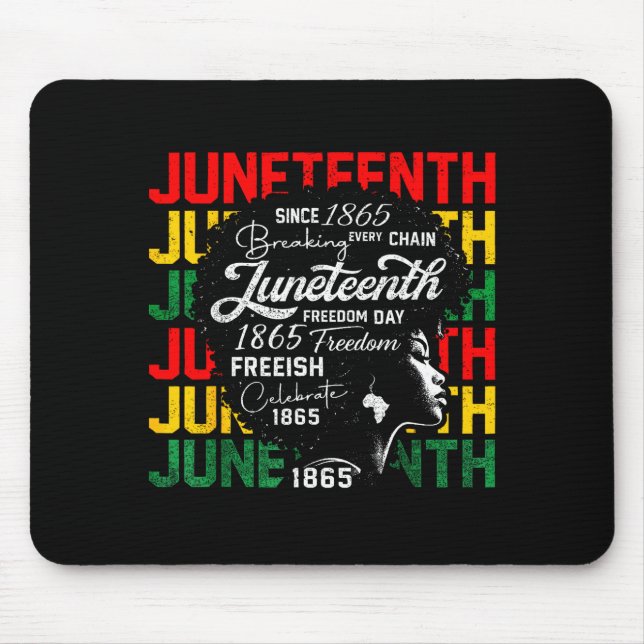 Juneteenth freedom day 1865 breaking every chain mouse pad (Front)