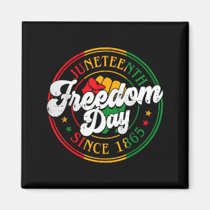 Juneteenth freedom day since 1865 men women boys magnet