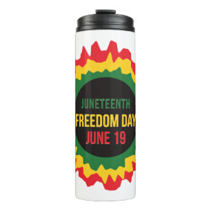 Juneteenth Freedom Liberation June 19th  Thermal Tumbler