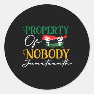 Juneteenth Freedom Melanin Black Women Property Of Classic Round Sticker