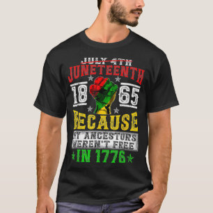 JUNETEENTH Freeish Since 1865 Melanin Ancestor Bla T-Shirt