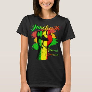 juneteenth Freeish Since 1865 Melanin Ancestor T-Shirt