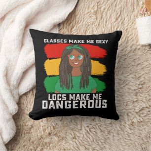 Juneteenth Glasses Locs Make Me Dangerous Cushion