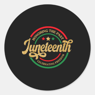 Juneteenth Honouring The Past Celebrating Freedom Classic Round Sticker