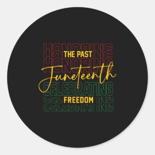 Juneteenth honouring the past celebrating freedom classic round sticker