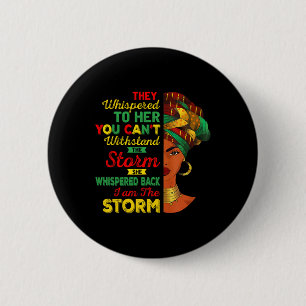 Juneteenth I Am The Storm Black Women Black Histor 6 Cm Round Badge