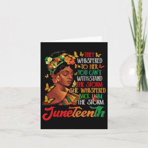 Juneteenth I Am The Storm Black Women Black Histor Card