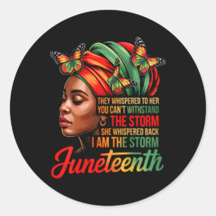Juneteenth I Am The Storm Black Women Black Histor Classic Round Sticker