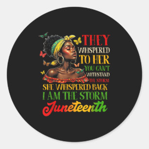 Juneteenth I Am The Storm Black Women Black Histor Classic Round Sticker
