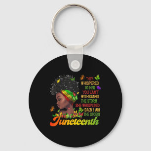 Juneteenth I Am The Storm Black Women Black Histor Key Ring