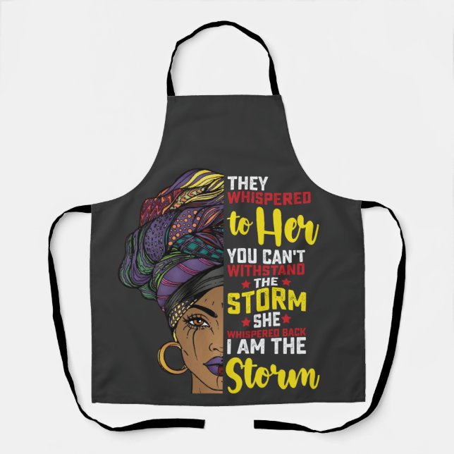 Juneteenth I Am The Storm Melanin Black Girl Apron (Front)