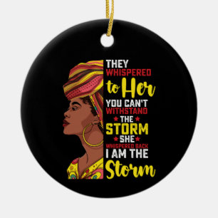 Juneteenth I Am The Storm Melanin Black Girl Ceramic Ornament