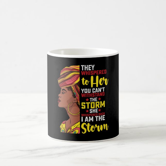 Juneteenth I Am The Storm Melanin Black Girl Coffee Mug (Center)
