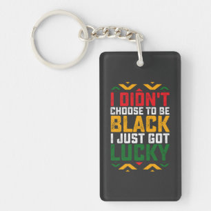 Juneteenth I Didn't Choose To Be Black Key Ring
