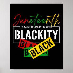 Juneteenth Im Blackity Black African American Blac Poster