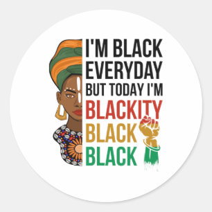 Juneteenth I'm Blackity Black History African Amer Classic Round Sticker