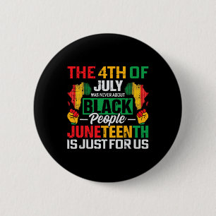 Juneteenth Is Just For Us Black History Blm Africa 6 Cm Round Badge