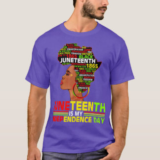 Juneteenth Is My Independence 1865 Black Women 4th T-Shirt
