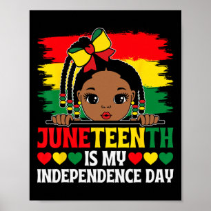 Juneteenth Is My Independence Day 1865 Girls Kids Poster