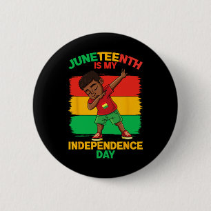 Juneteenth Is My Independence Day  6 Cm Round Badge