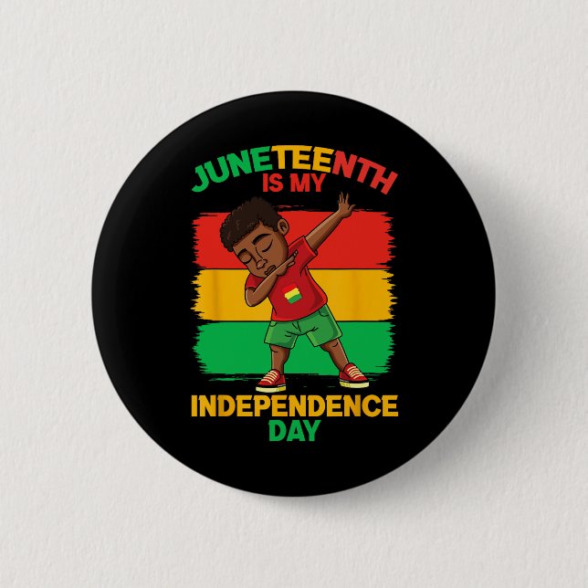 Juneteenth Is My Independence Day  6 Cm Round Badge (Front)
