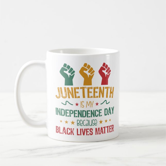Juneteenth Is My Independence Day African American Coffee Mug (Left)