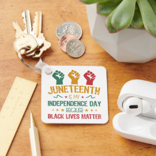 Juneteenth Is My Independence Day African American Key Ring