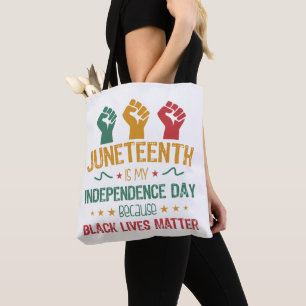Juneteenth Is My Independence Day African American Tote Bag