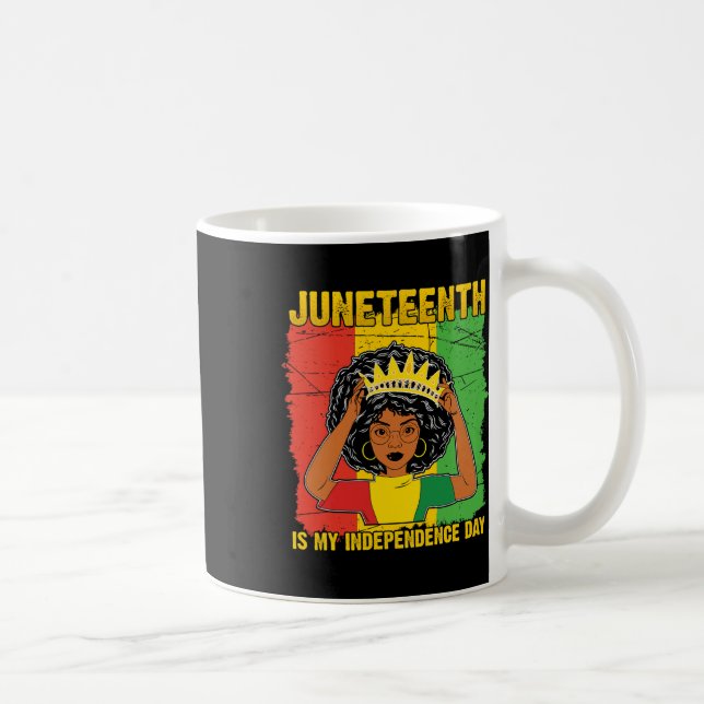 Juneteenth Is My Independence Day Afro Melanin Bla Coffee Mug (Right)