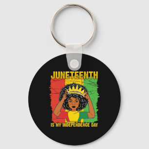 Juneteenth Is My Independence Day Afro Melanin Bla Key Ring
